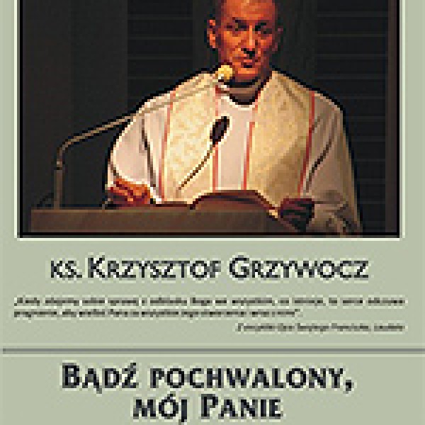Pochwalony bądź, Panie mój /odc. 7 z 7