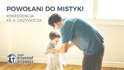 Powołani do mistyki