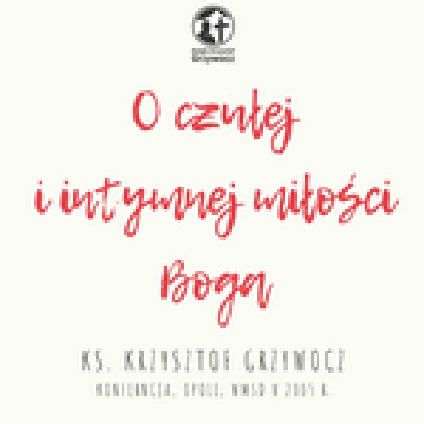 O czułej i intymnej miłości Boga