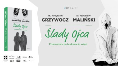 ŚLADY OJCA. Przewodnik po budowaniu więzi